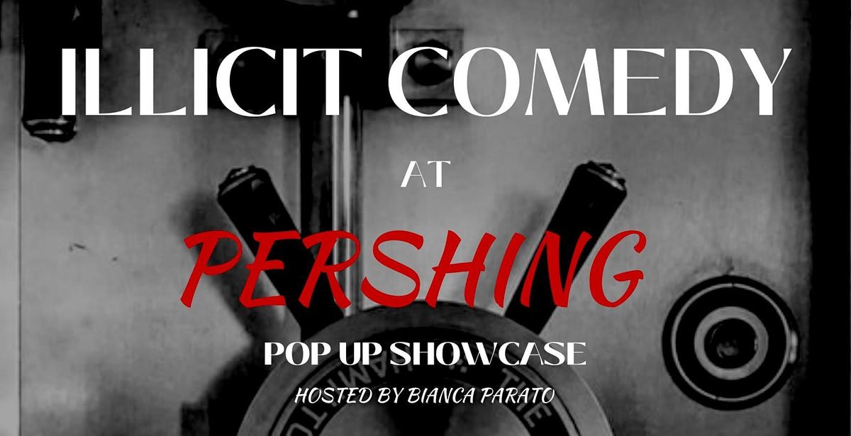 Illicit Comedy Pop Up Showcase- Pershing, Pershing, Austin, 31 May 2022