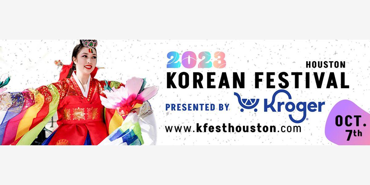 Korean Festival Houston Presented by Kroger