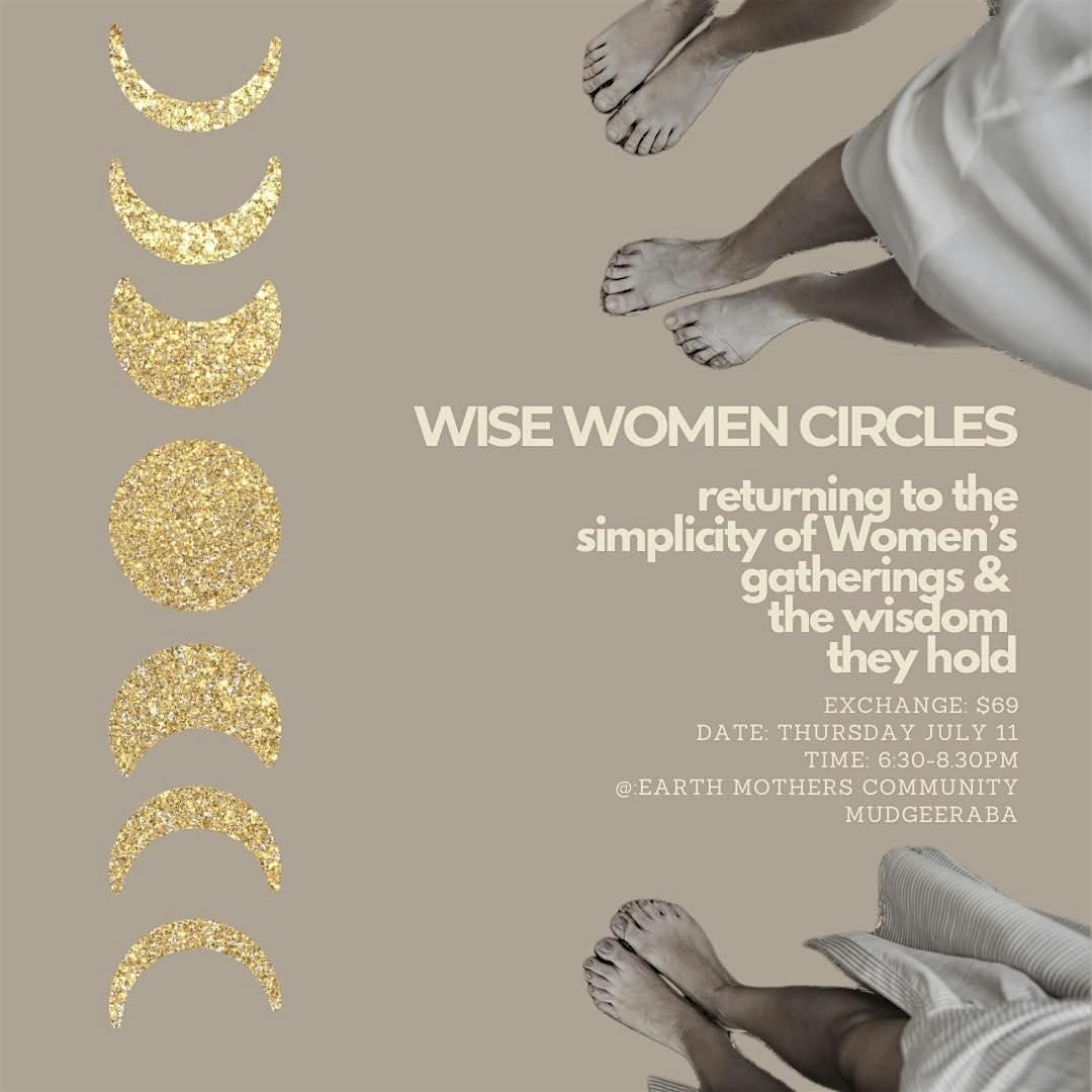 Wise Women Circles- Returning to the Simplicity of Women's gatherings