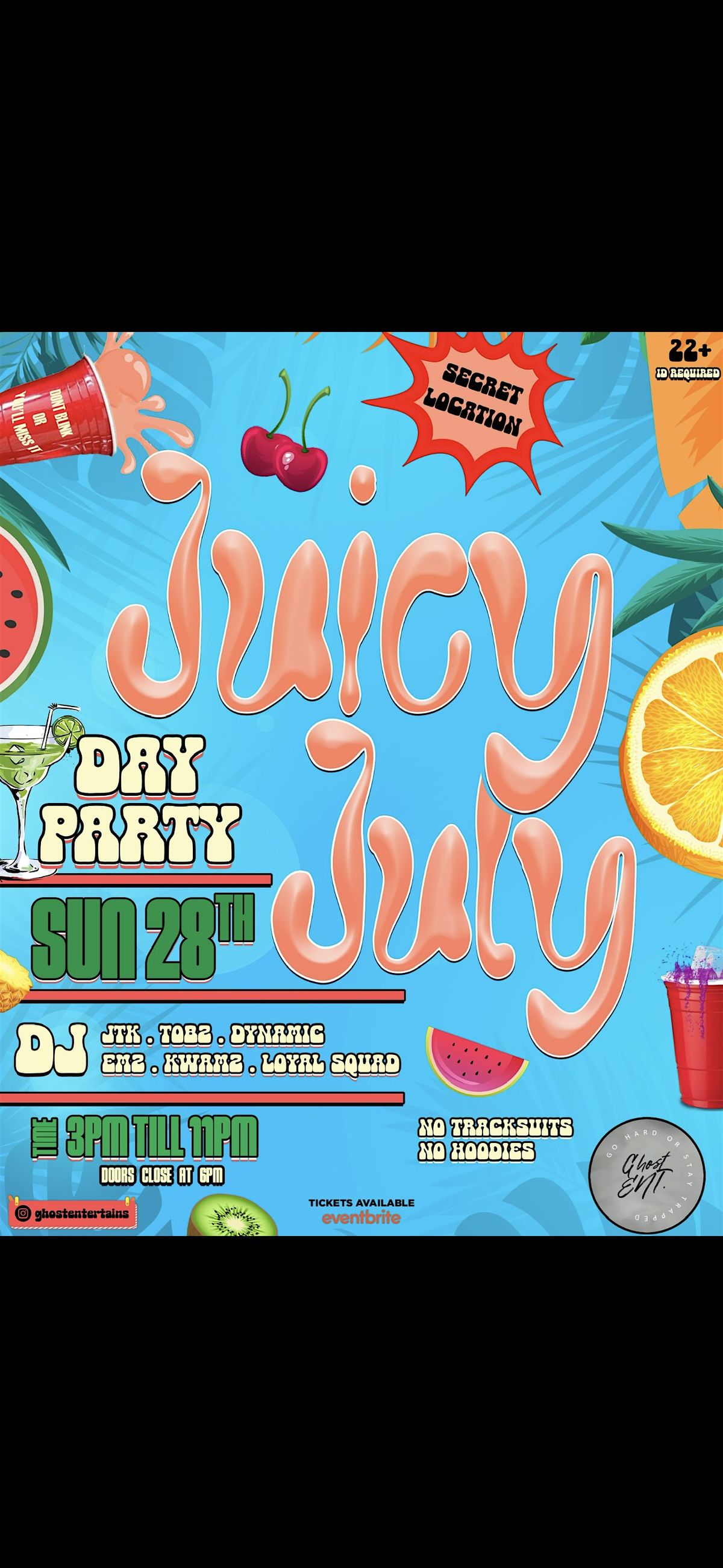 GHOST ENT presents JUICY JULY