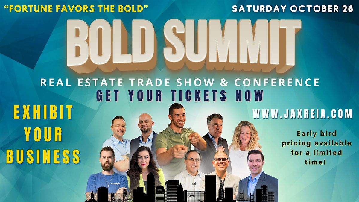 The Jax REIA Bold Summit Trade Show & Conference