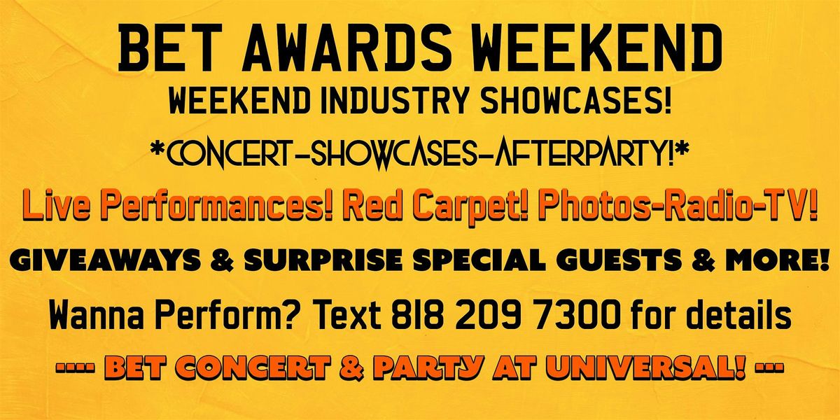 BET AWARDS AFTERPARTY & CONCERT!