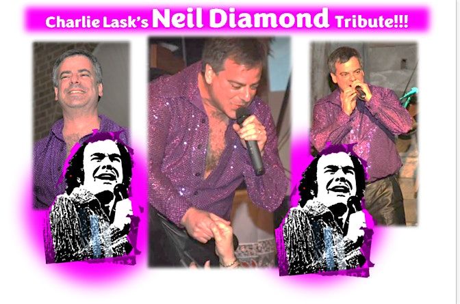 Neil Diamond Tribute featuring Charlie Lask!