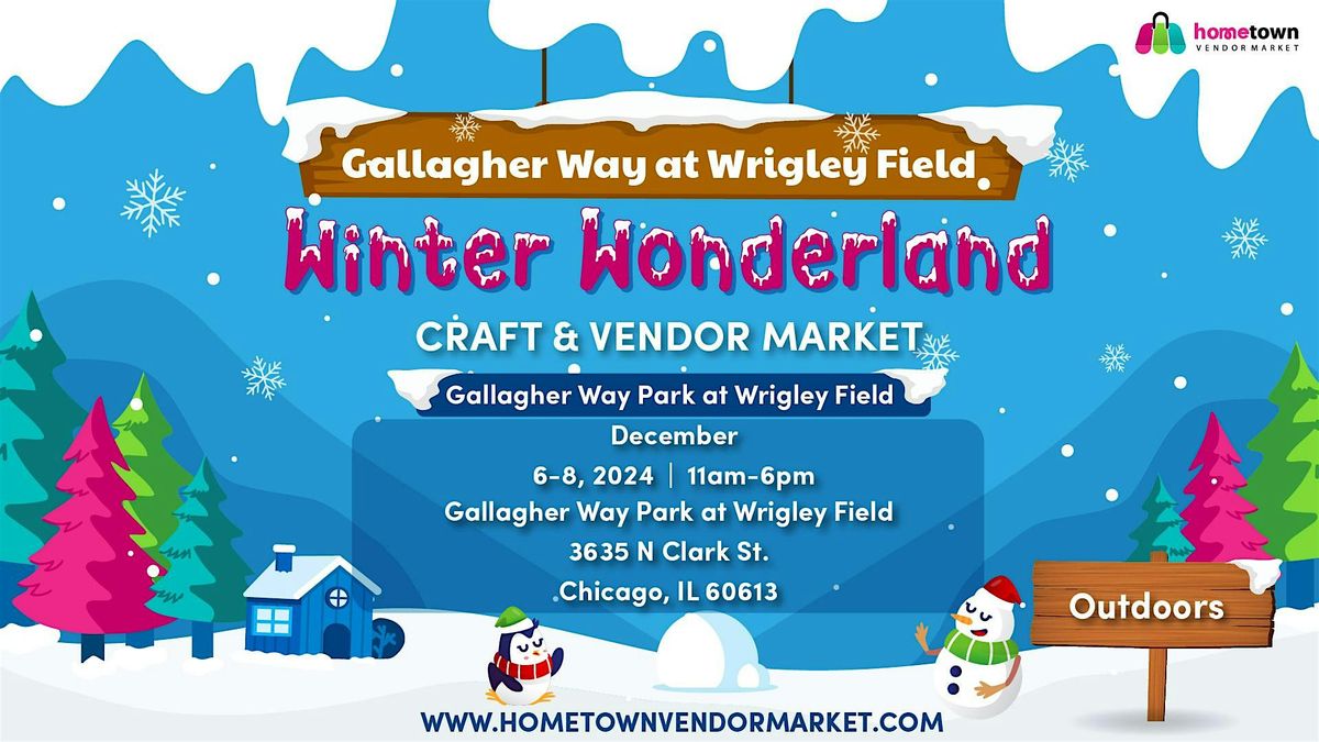 Gallagher Way at Wrigley Field Winter Wonderland Craft and Vendor Market