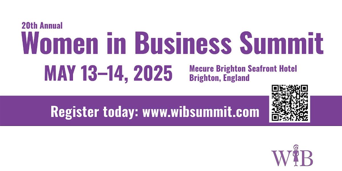 20th Annual Women in Business Summit - Brighton, England