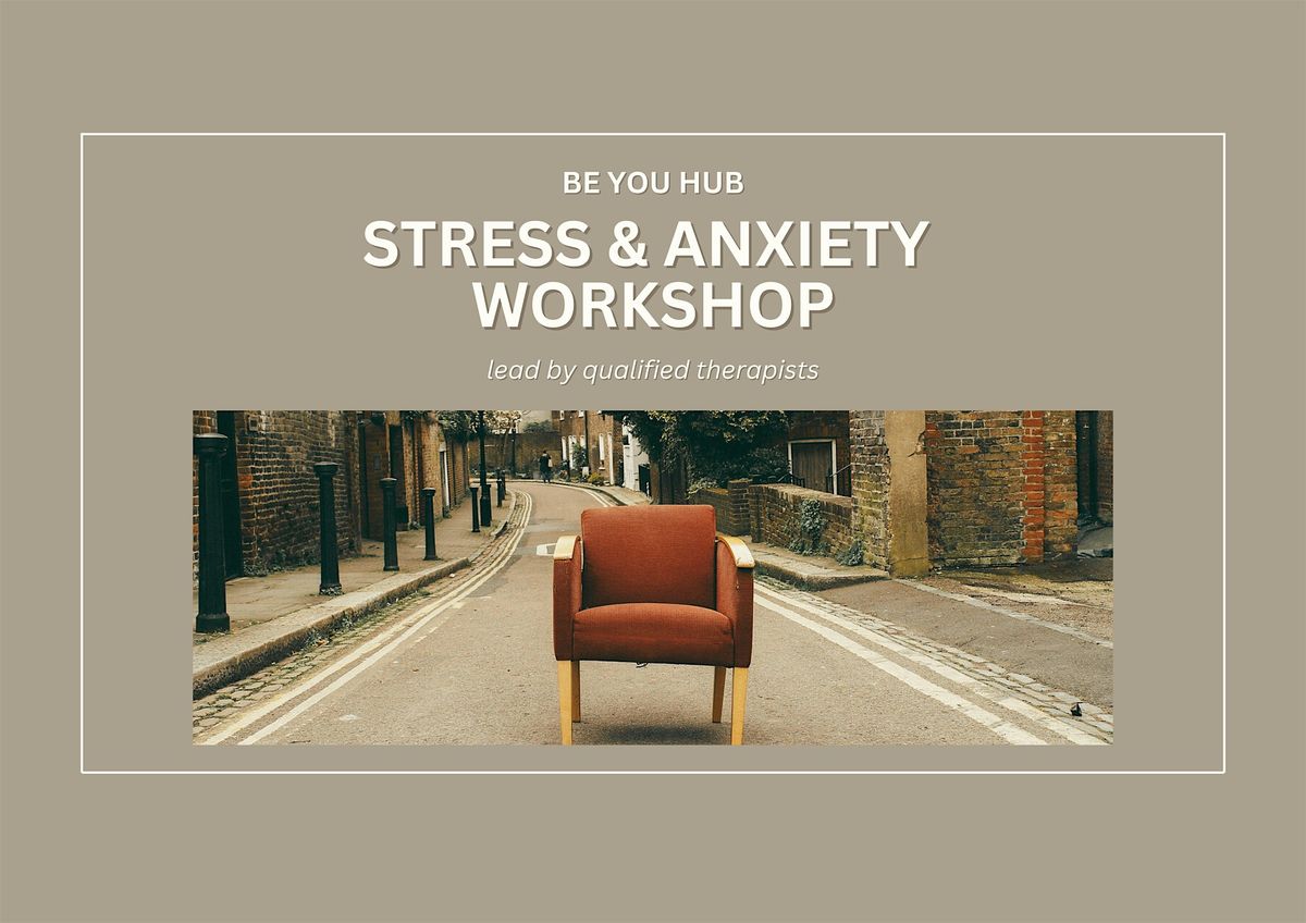 Stress and Anxiety Workshop   ** 6 weeks \/ Thursday evenings \/6 - 8pm**