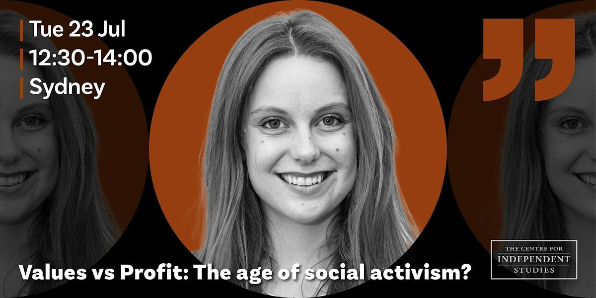 Values vs Profit: An age of social activism? - Sydney