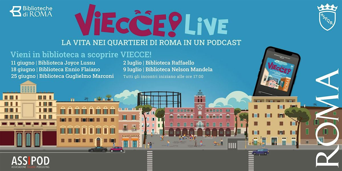 VIECCE! Live - Podcast dal vivo alla Biblioteca Raffaello