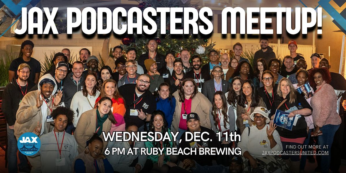 Jax Podathon 2024: Jacksonville Podcasters December Meet-up