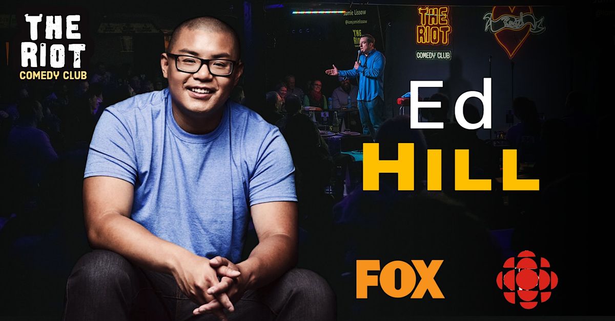 The Riot Comedy Club presents Ed Hill (FOX, Ted Talk)
