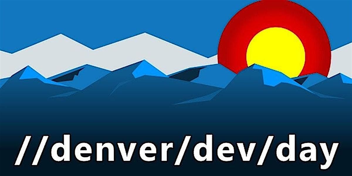 Denver Dev Day, Friday, October 18, 2024