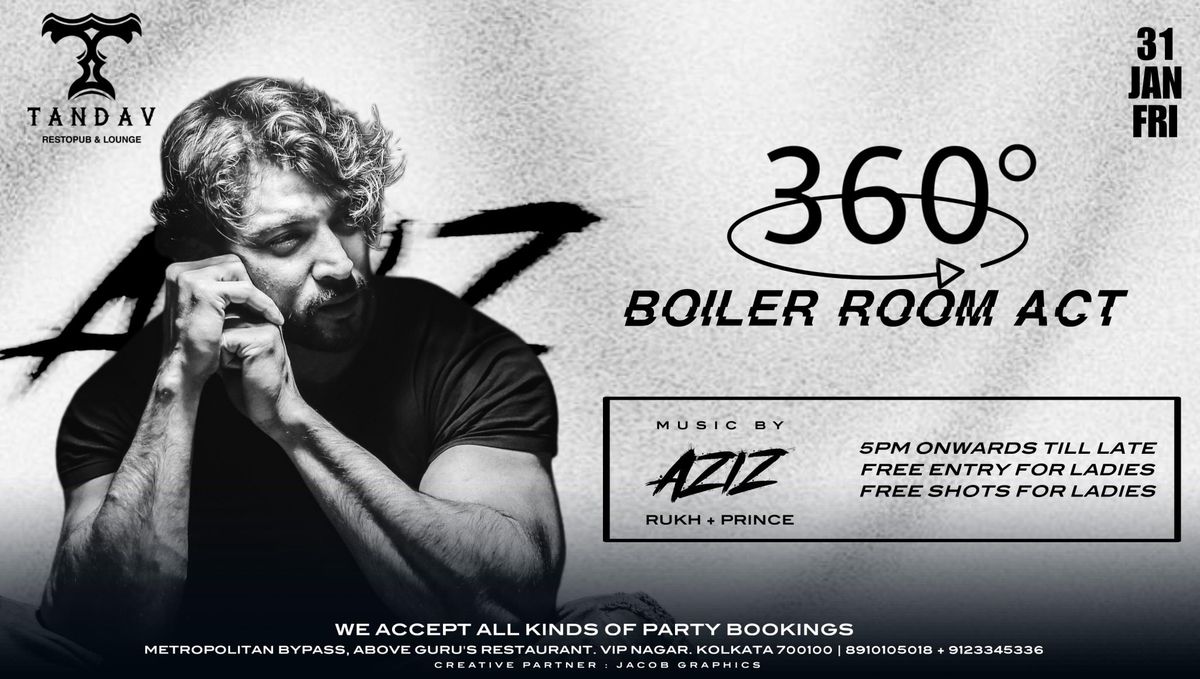 \ud83c\udfb6\u2728360\u00b0 BOILER ROOM ACT AT TANDAV | 31ST JAN FRIDAY\ud83c\udfb6\u2728\n