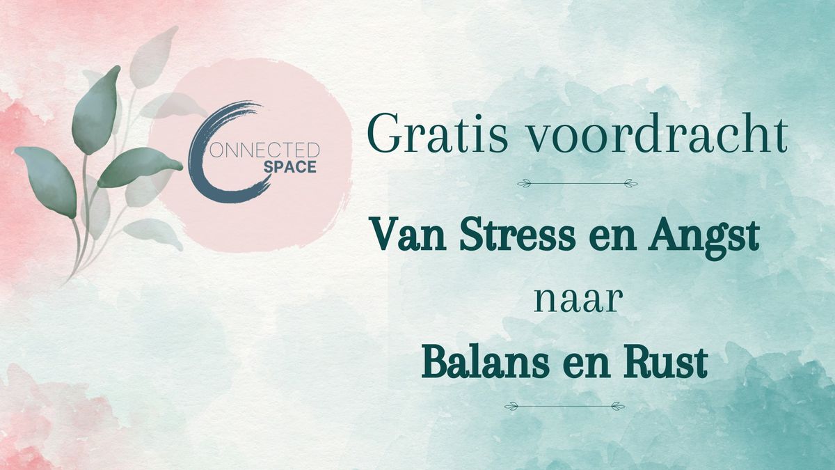 Van Stress en Angst naar Balans en Rust