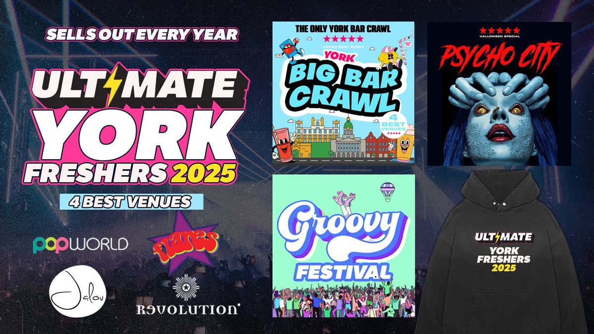 ULTIMATE YORK FRESHERS 2025 \u26a1 FREE Freshers Hoodie with Every Ticket!