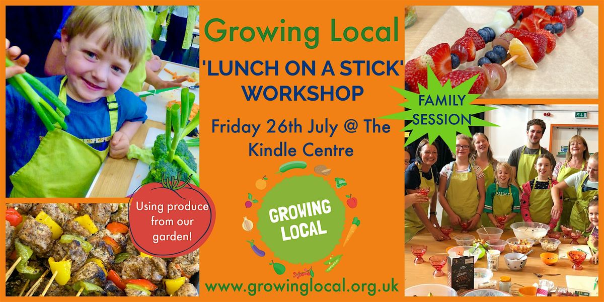 Growing Local LUNCH ON A STICK  Family Cook Workshop