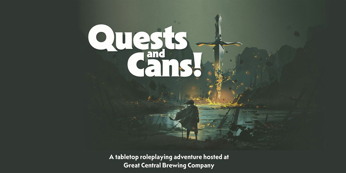 Quests & Cans!