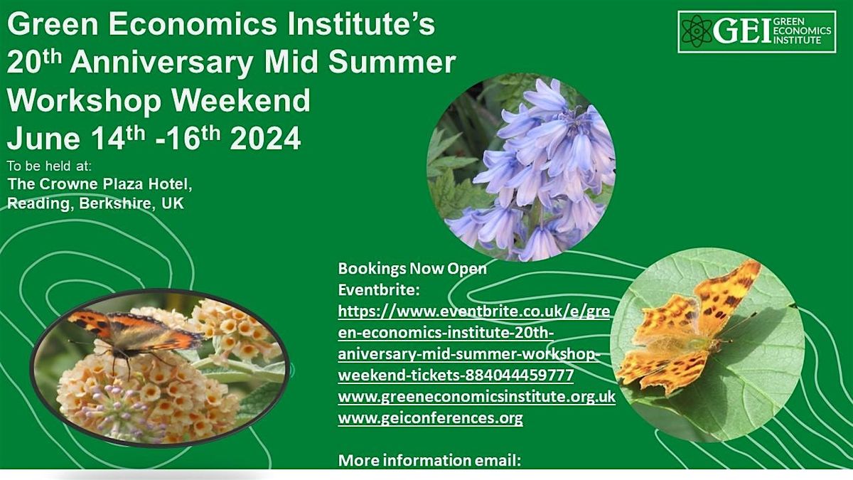 Green Economics Institute 20th Mid Summer Workshop Weekend Conference