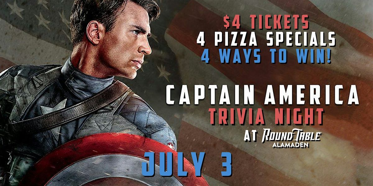 Captain America Trivia Night at Round Table Almaden! SPECIAL PRICING!