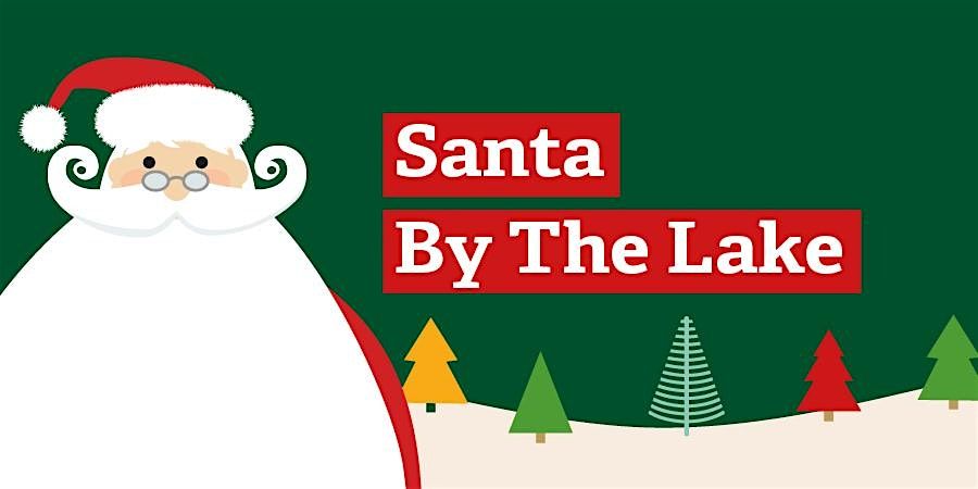 Santa by The Lake - 23rd December 2024