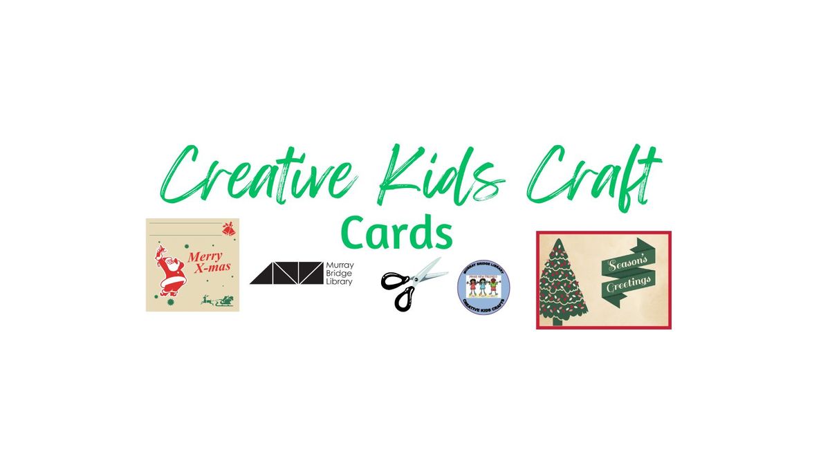 Creative Kids Craft - Cards