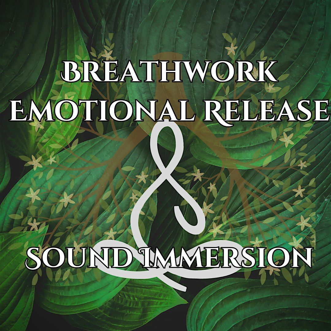 Breathwork: Emotional Release - Sound Immersion