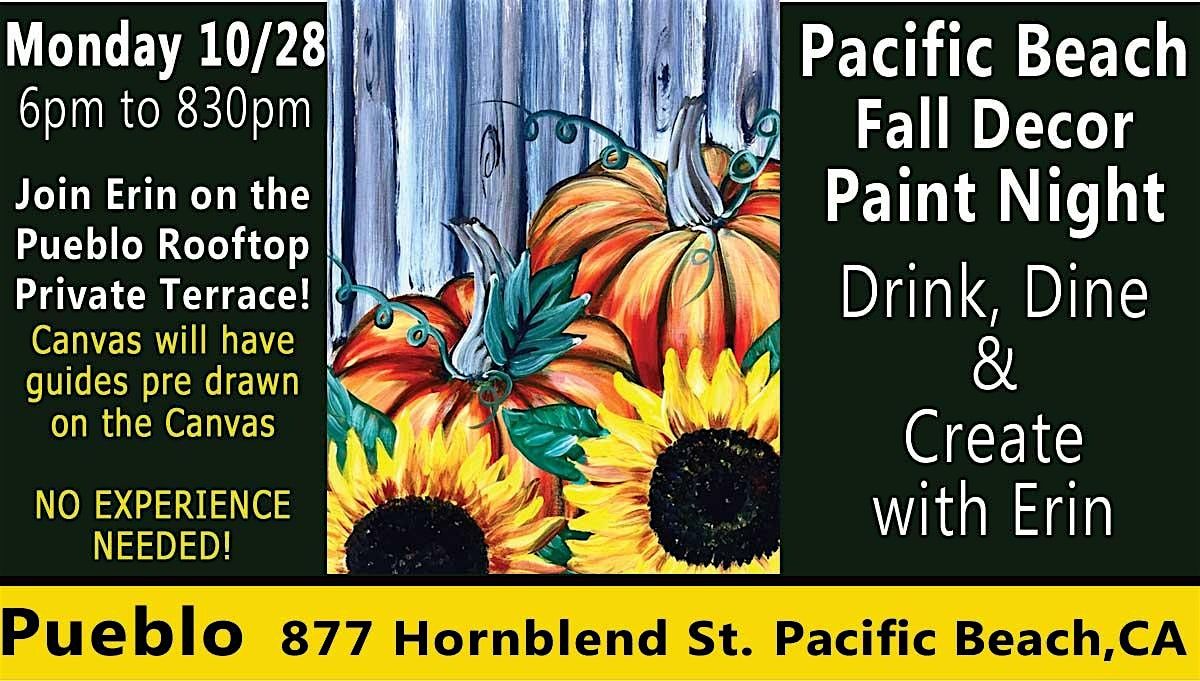 Perfect Pacific Beach night of delicious food Drinks and Painting Fall Pumpkins and Sunflower Art