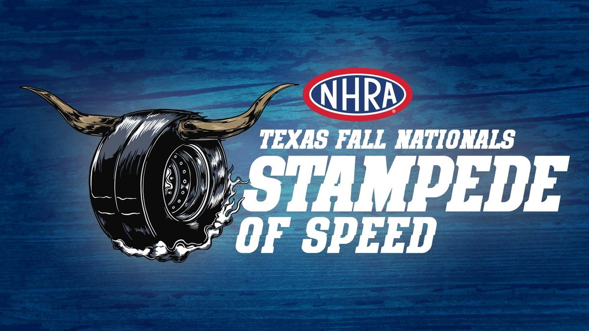 NHRA Texas Fall Nationals- Stampede Of Speed