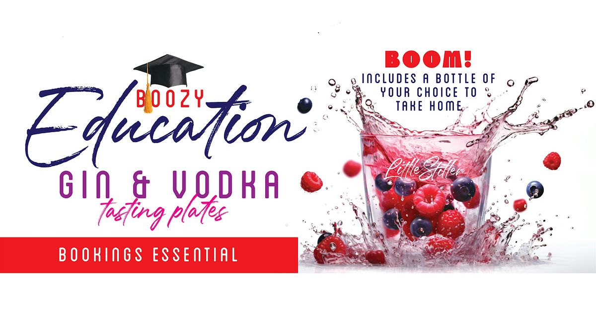BOOZY EDUCATION: Gin & Vodka Tasting Event
