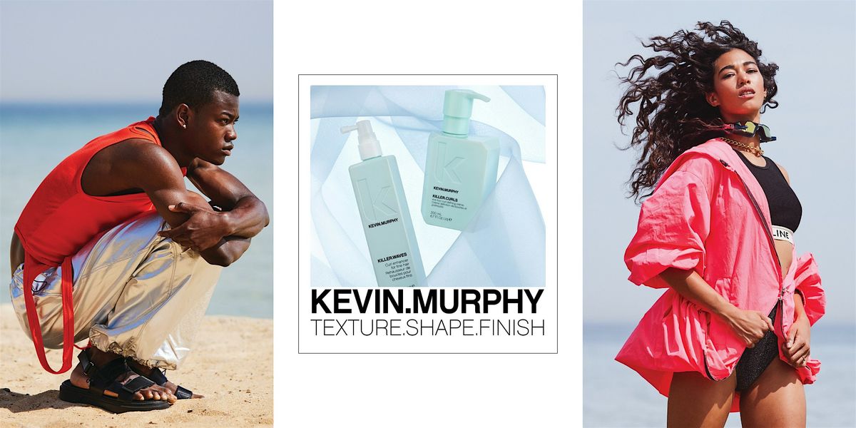 KEVIN.MURPHY TEXTURE.SHAPE.FINISH