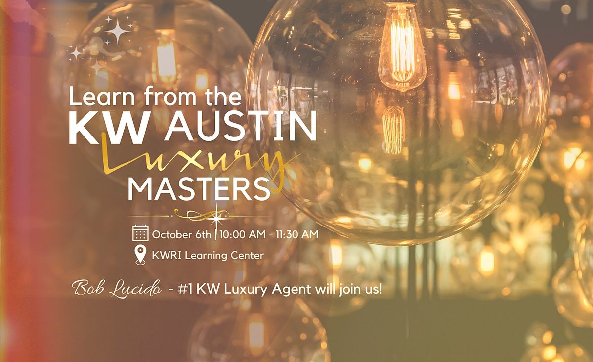Learn from the KW Austin Luxury Masters