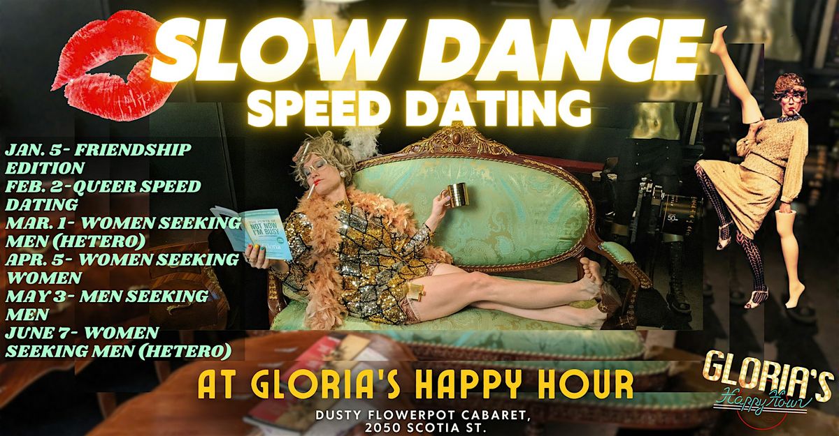 Slow Dance Speed Dating- Women and Men seeking each other (Hetero) Edition