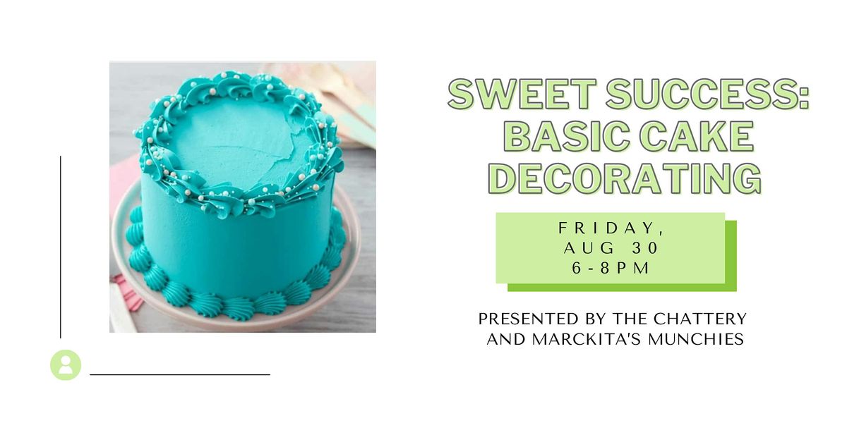 Sweet Success: Basic Cake Decorating  - IN-PERSON CLASS