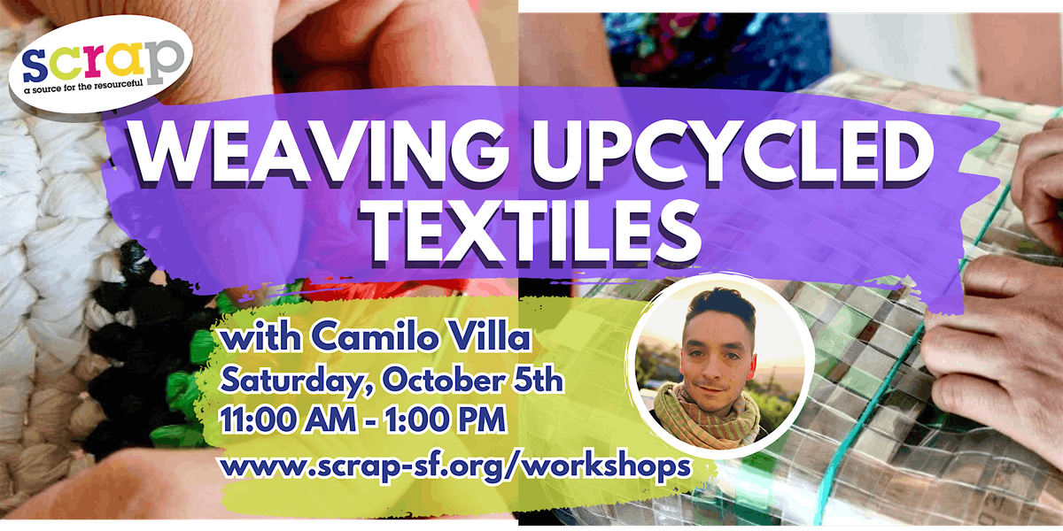 Weaving Upcycled Textiles with Camilo Villa