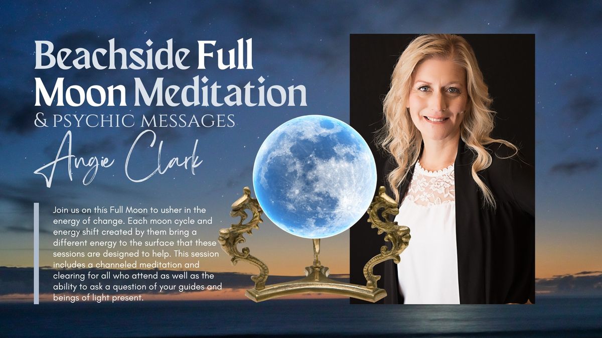 Beachside Full Moon Meditation & Psychic Messages with Angie Clark