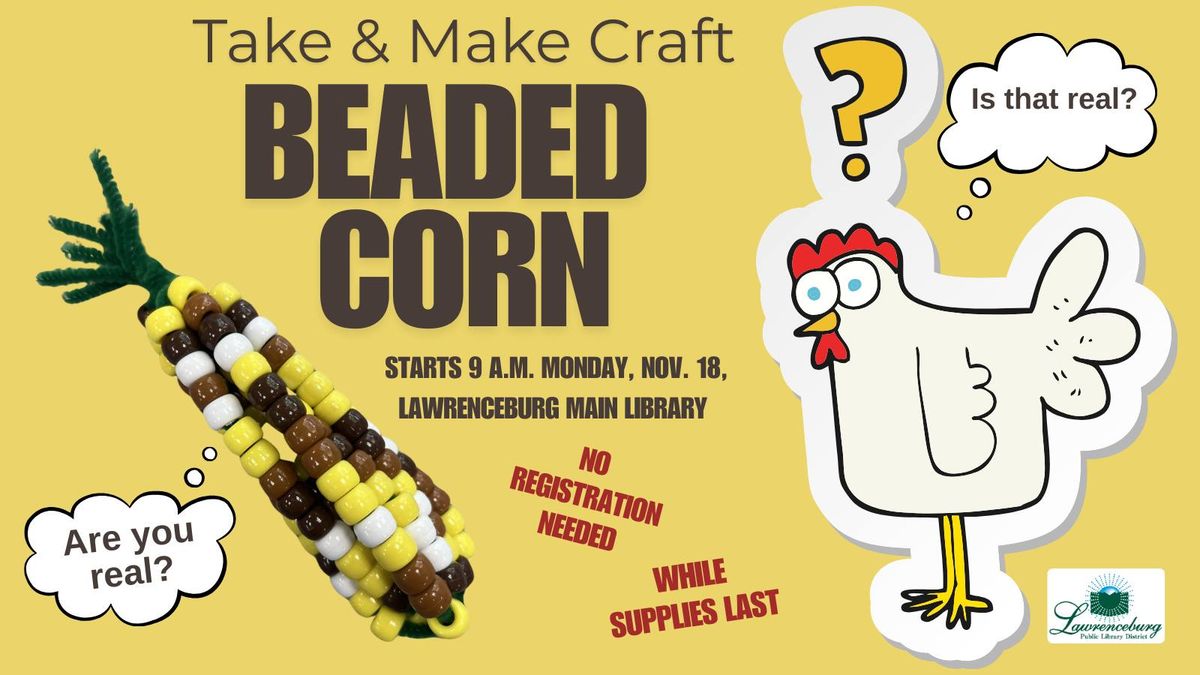 Take and Make Craft: Beaded Corn