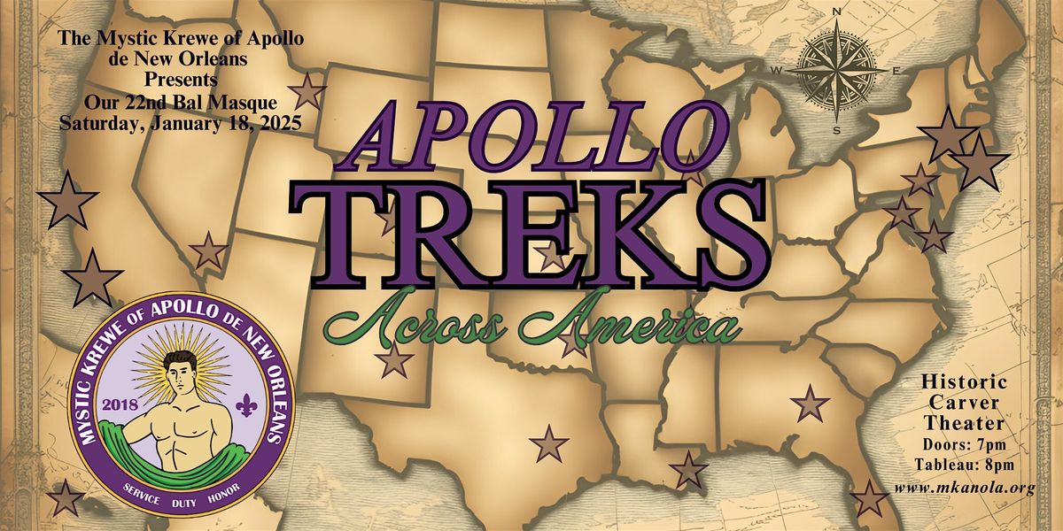 Mystic Krewe of Apollo de New Orleans 22nd Ball - "Trek Across America"