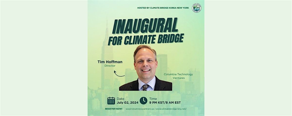 Climate Bridge Korea New York Inaugural Webinar with Tim Hoffman