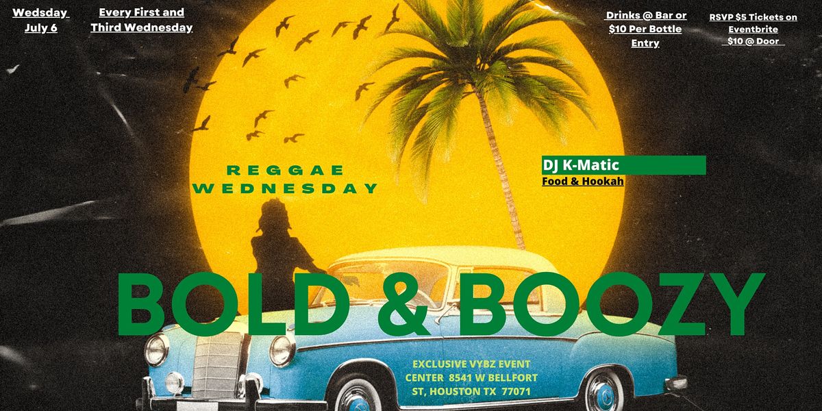 Bold and Boozy Reggae Wednesday