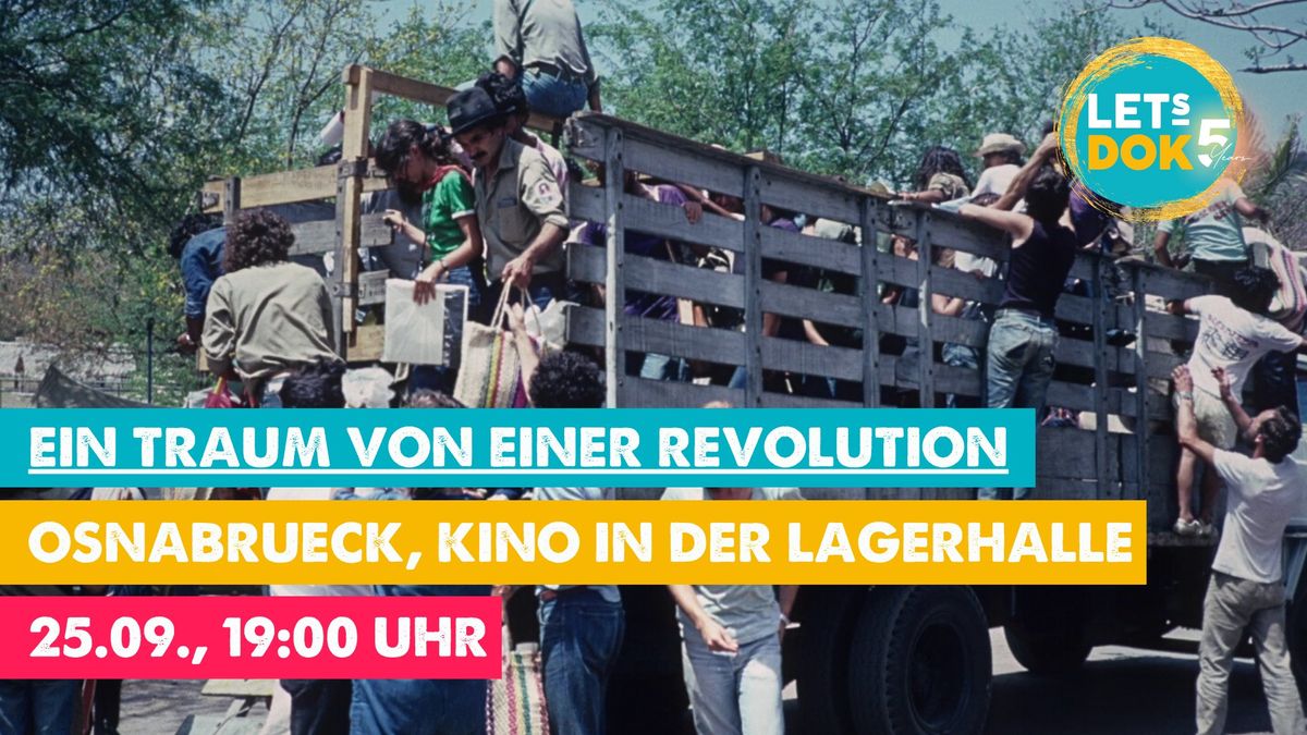 LETsDOK I Osnabr\u00fcck I Ein Traum von einer Revolution I Kino in der Lagerhalle