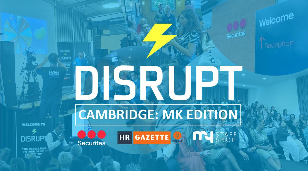 DisruptHR Cambridge: MK Edition