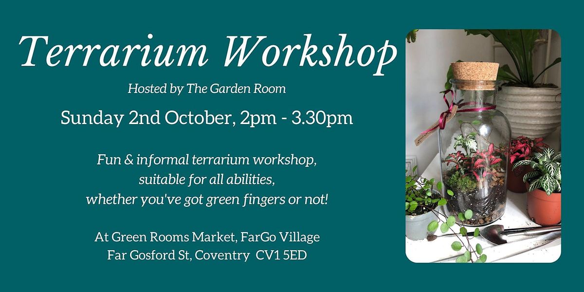 Terrarium Workshop with The Garden Room at FarGo Village, Coventry