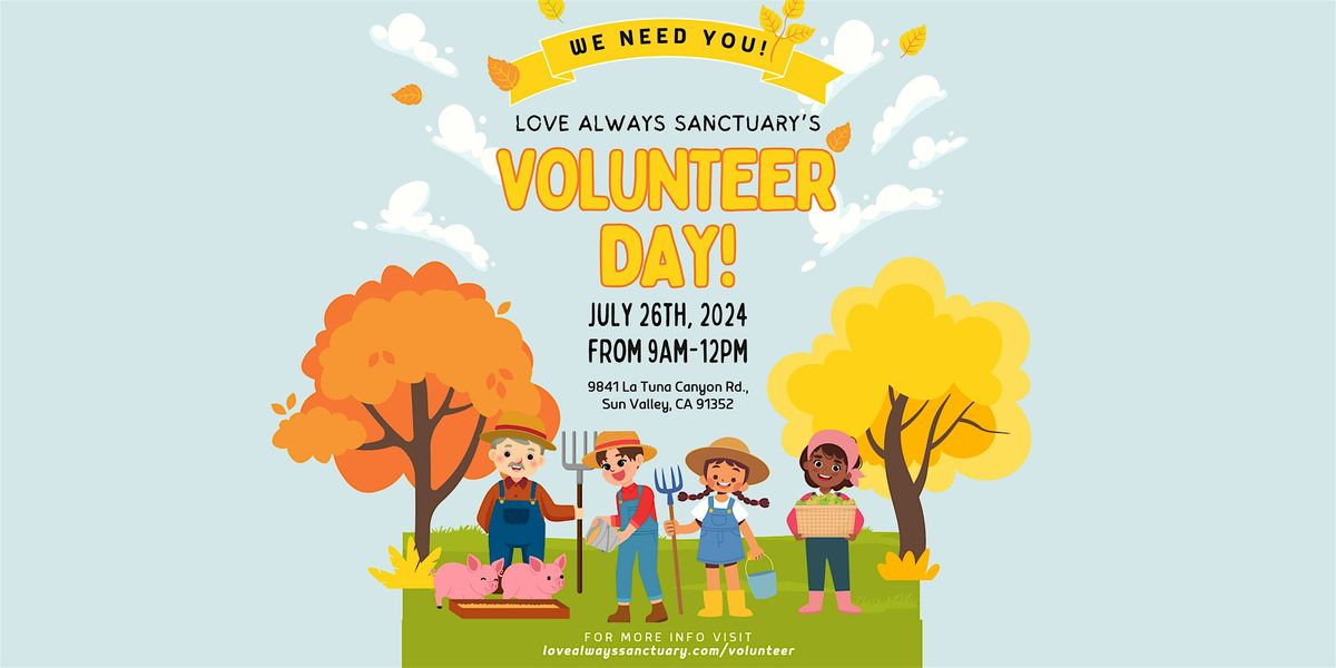 June 26 Volunteer Day at Love Always Sanctuary!