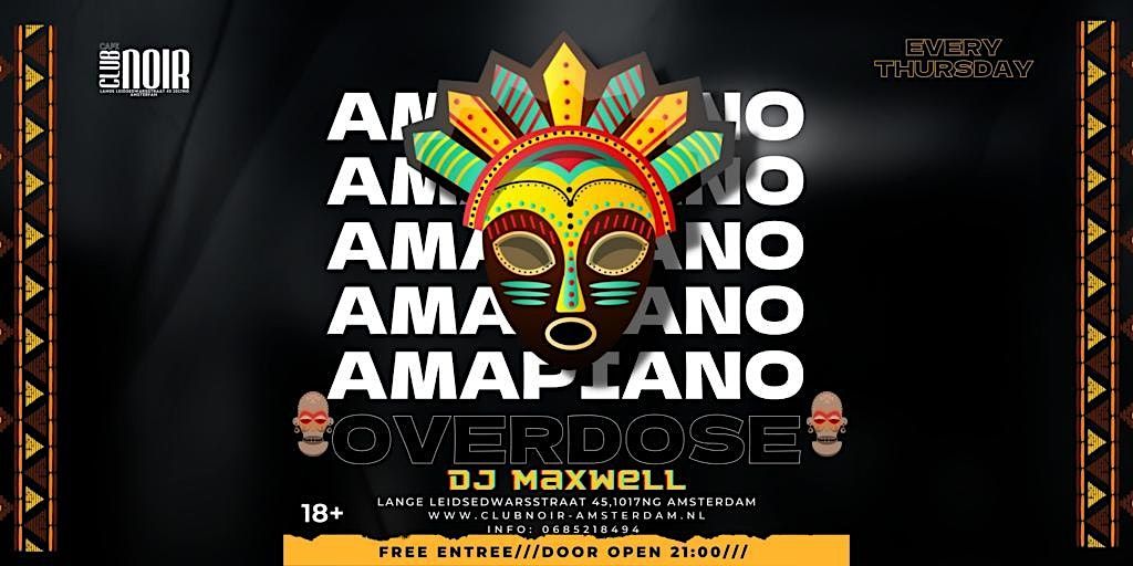 Amapiano Overdose, Club Noir Amsterdam, 3 November to 4 November
