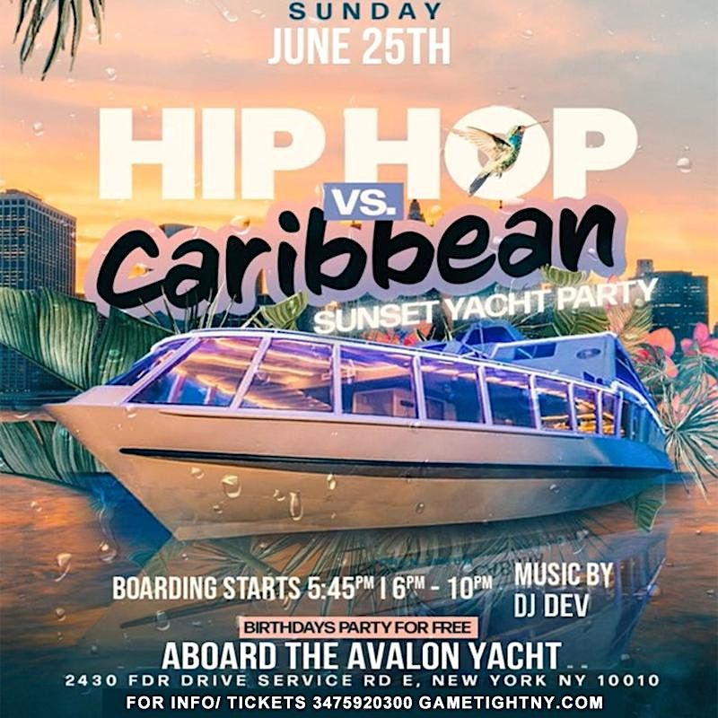 Hip Hop vs Caribbean NYC Summer Sunset Avalon Yacht Party Cruise 2023 ...