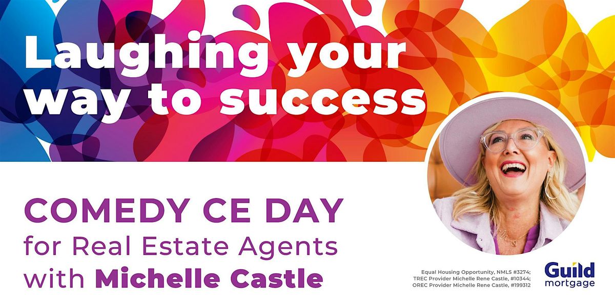 Laughing Your Way to Success - A Comedy CE Day for Real Estate Agents