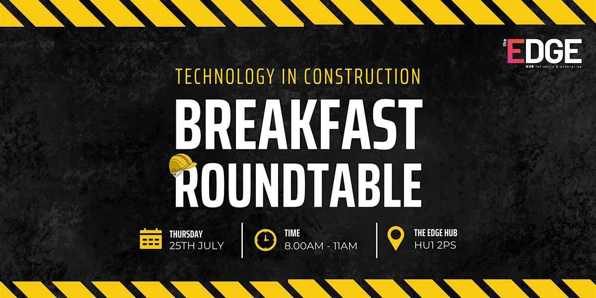Technology in Construction Breakfast Roundtable