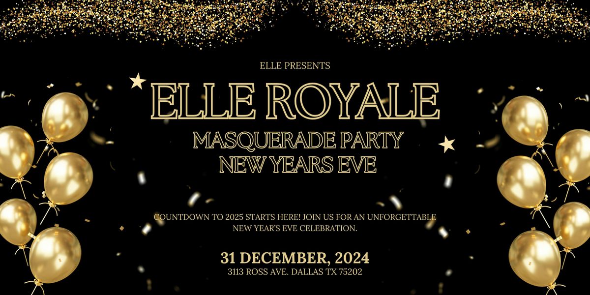 NYE ELLE ROYALE - MASQUERADE BALL