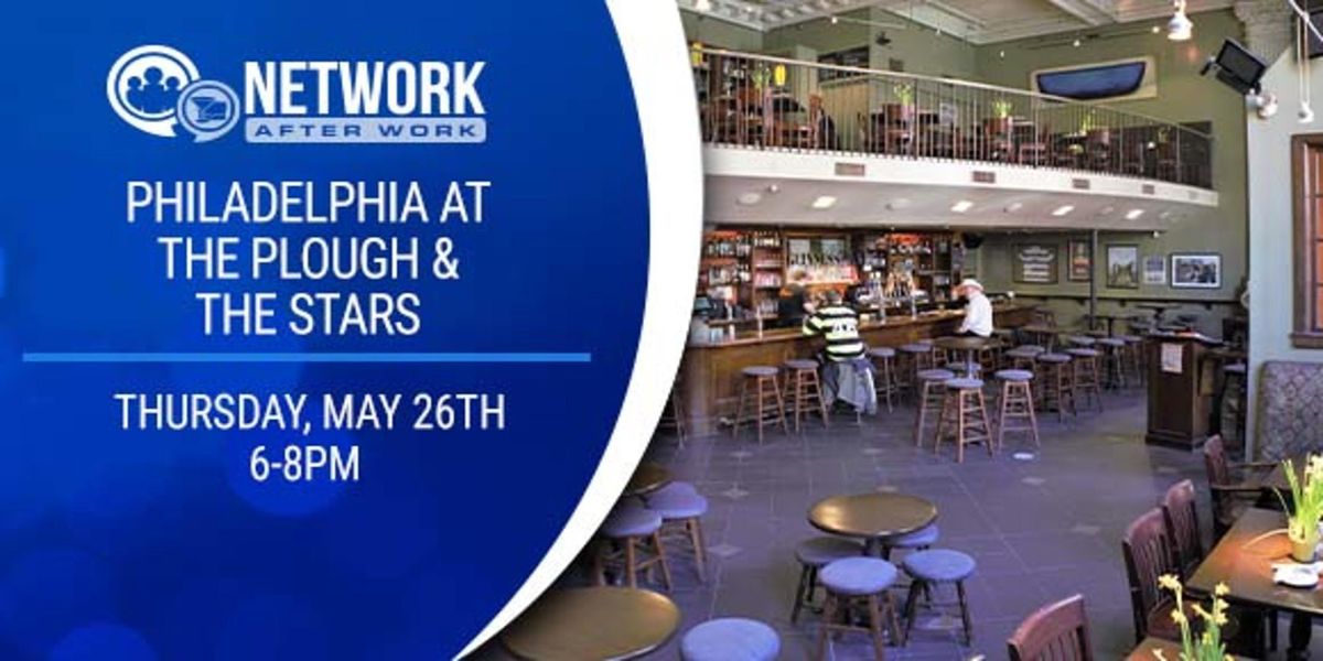 Network After Work Philadelphia at The Plough & The Stars