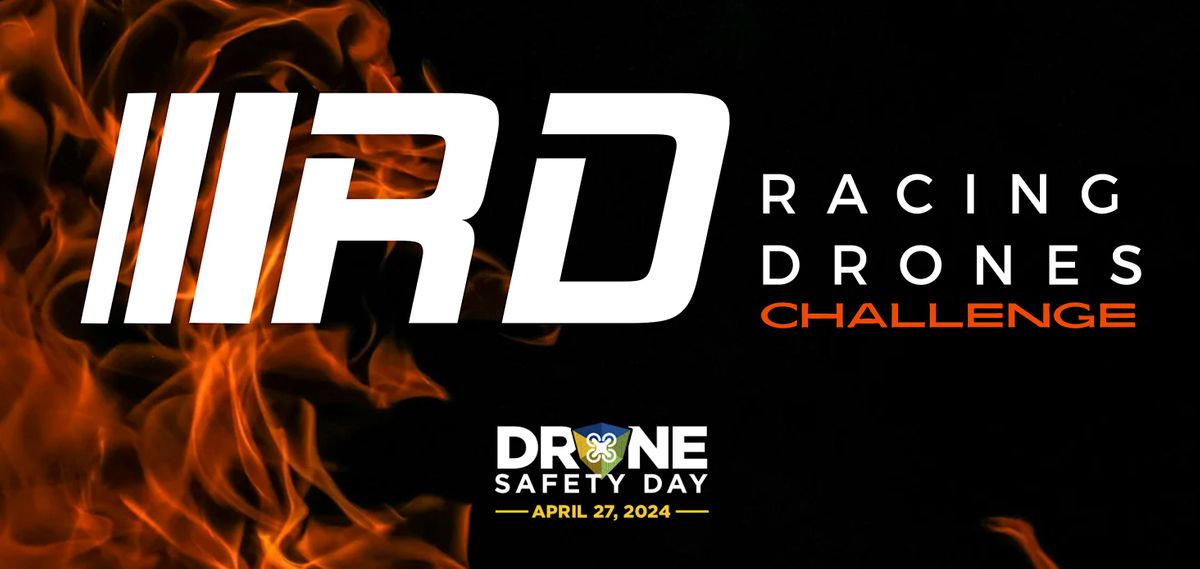 DRONE SAFETY DAY 2024 | RACING DRONES CHALLENGE