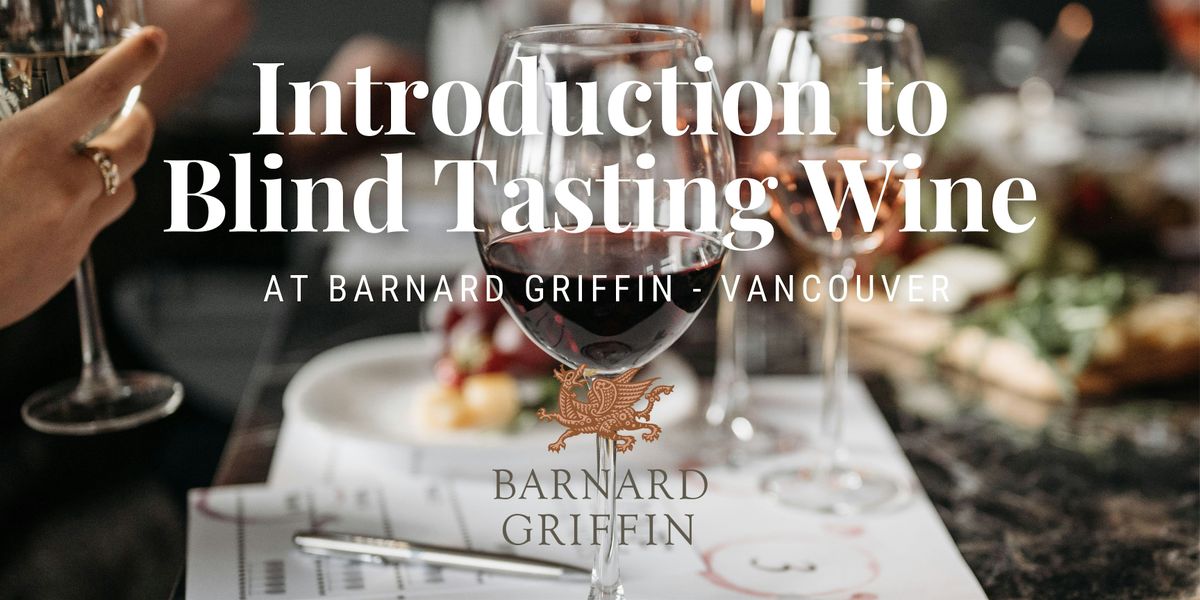 Introduction to Blind Tasting Wine - VANCOUVER